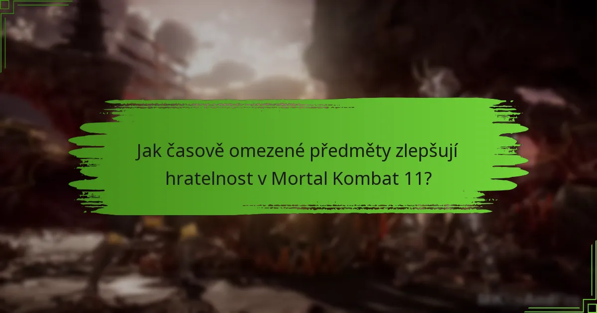 Jaké časově omezené předměty jsou aktuálně k dispozici k uplatnění?