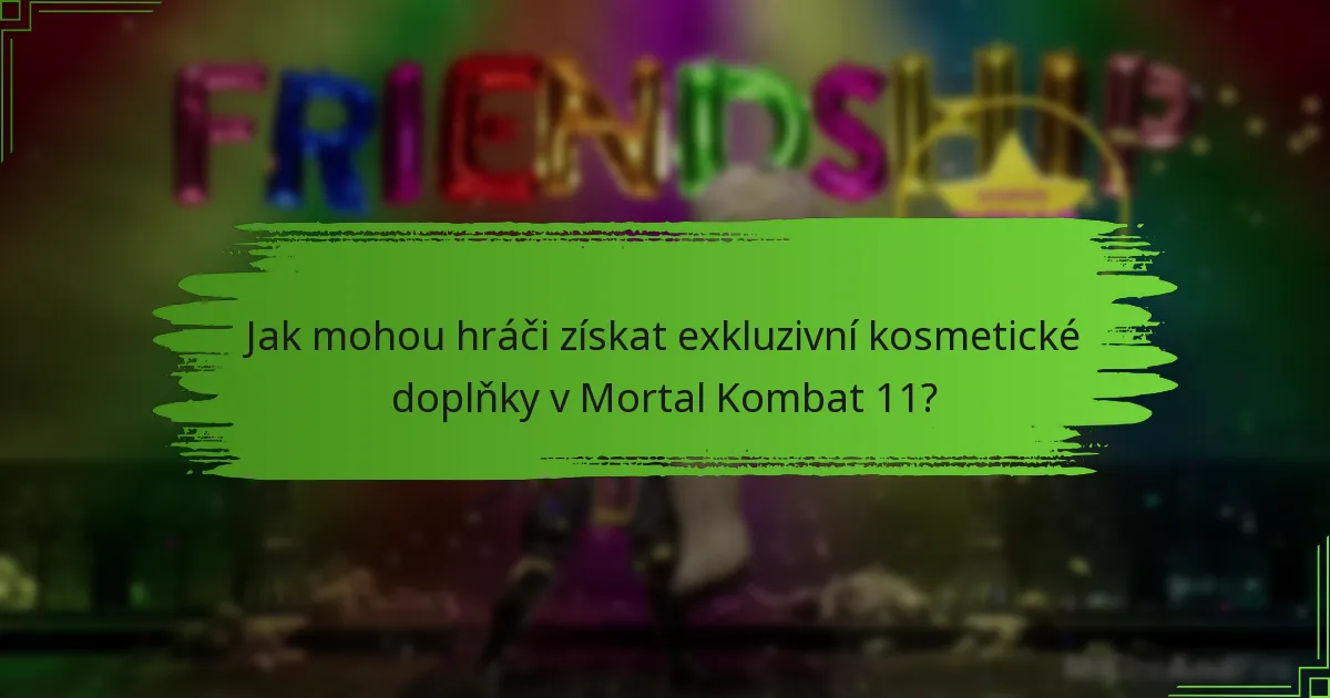 Jak mohou hráči získat exkluzivní kosmetické doplňky v Mortal Kombat 11?