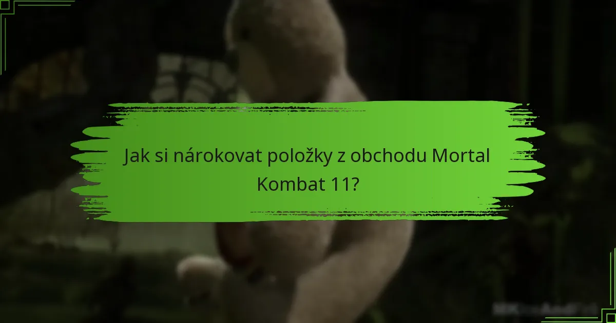 Jaké položky jsou aktuálně k dispozici v obchodě Mortal Kombat 11?