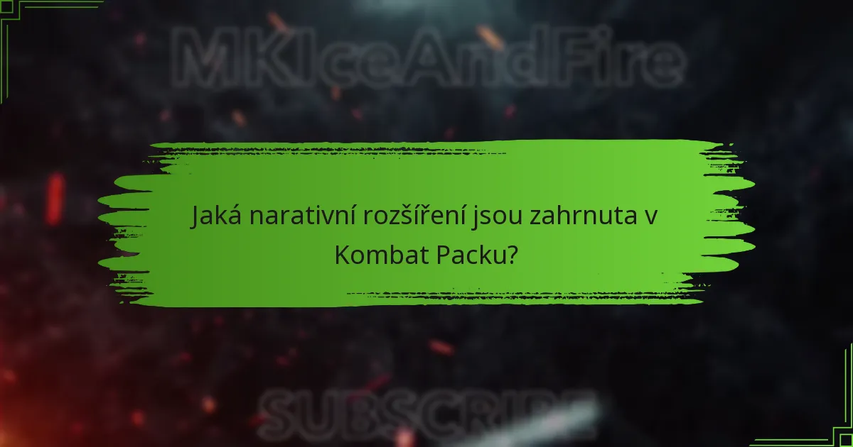 Jaké postavy jsou zahrnuty v Kombat Packu?