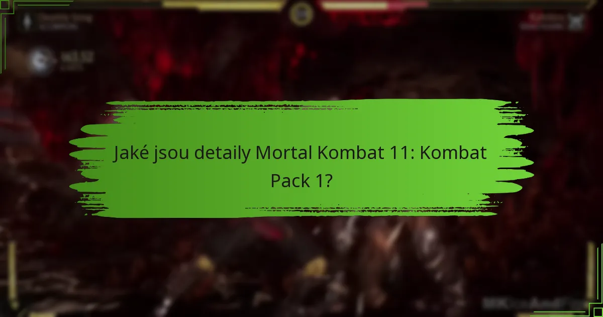 Které postavy jsou dostupné v Kombat Pack 1?