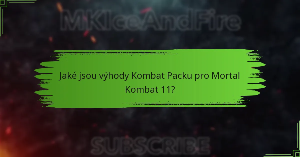 Jaké jsou náklady spojené s Kombat Packem?