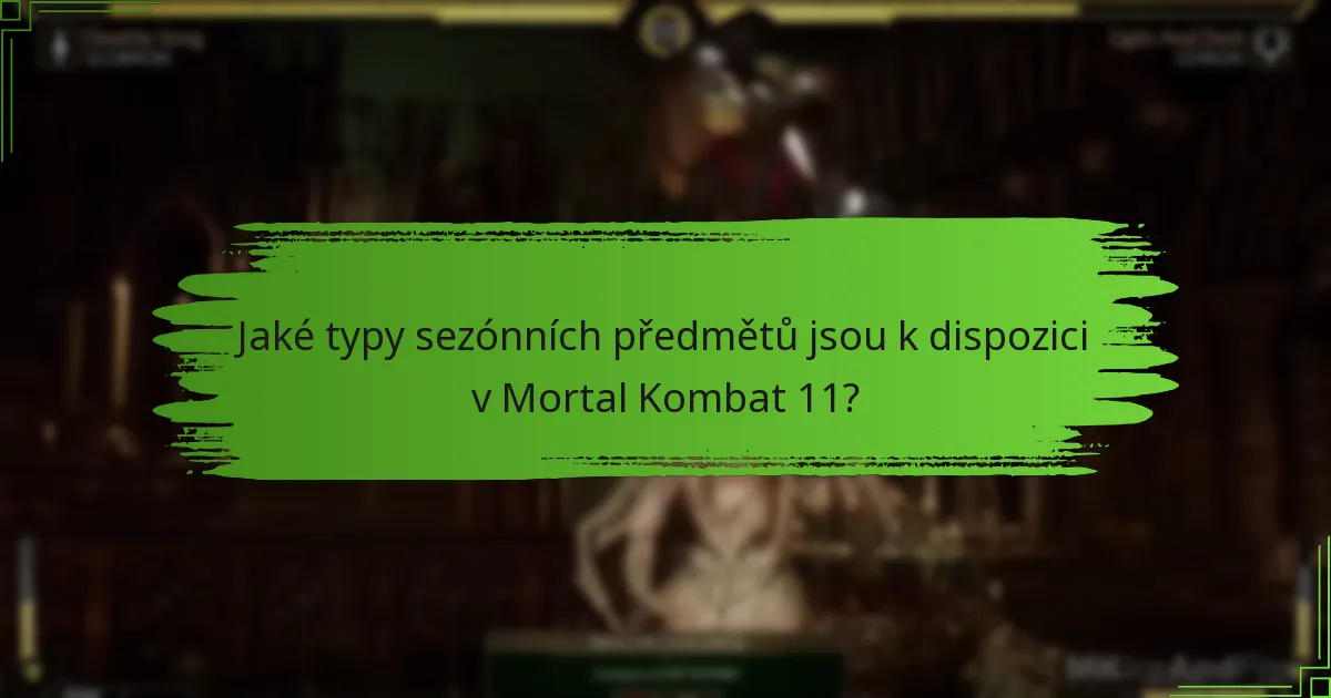 Jak dlouho jsou sezónní předměty k dispozici k získání?